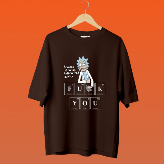 FU*K YOU ELEMENTS / RICK AND MORTY OVERSIZED T-SHIRTS